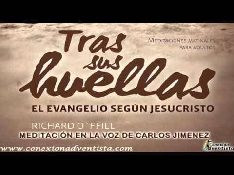 DEVOCIÓN MATUTINA ADULTOS - TRAS SUS HUELLAS - LUNES 22 DE OCTUBRE 2012