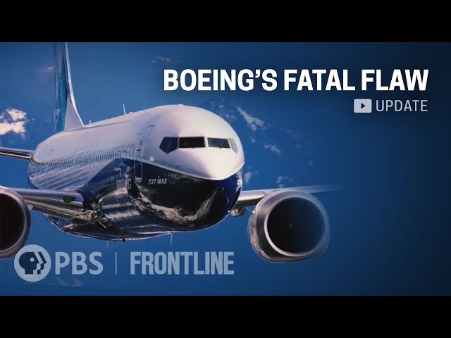 Boeing's Troubled 737 Max Plane | “Boeing’s Fatal Flaw" Update (full documentary) | FRONTLINE SDDEFAULT Thumbnail