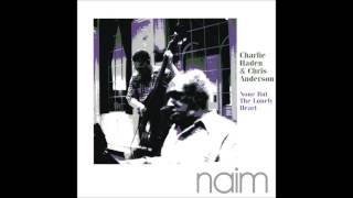 Charlie Haden & Chris Anderson FROM NAIM