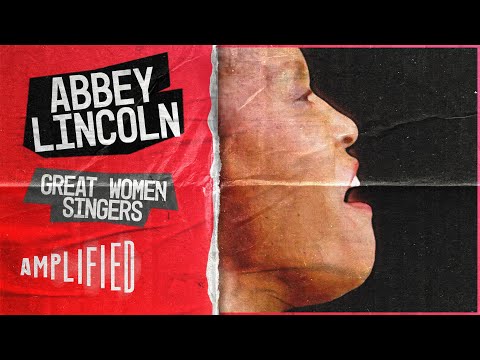 The Unforgettable 1991 Comeback Performance | Great Women Singers: Abbey Lincoln | Amplified