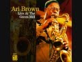 Ari Brown  Live at the Green Mill - One for Skip