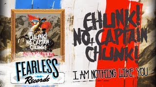 Chunk! No, Captain Chunk! - I Am Nothing Like You (Track 8)