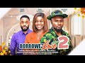 BORROWED LOVE - 2 (New Trending Nigerian Nollywood Movie 2024) MAURICE SAM, MIWA OLORUNFEMI
