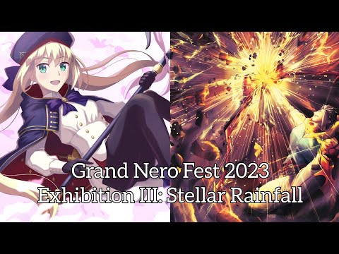 Grand Nero Fest 2023 [High Difficulty] Exhibition III: Stellar Rainfall (Arash)