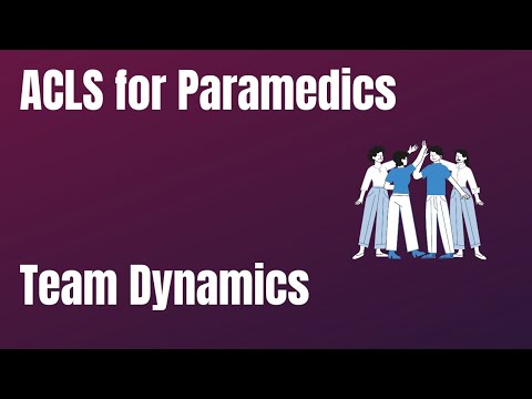 ACLS Class for Paramedics || Team Dynamics