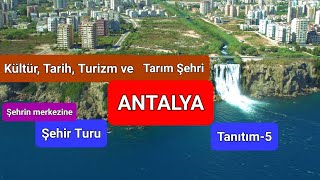 ANTALYA Şehir İçi Tanıtımı-5 | Tarih, Kültür, Turizm ve Tarım Şehri An