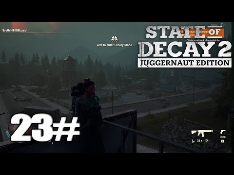 [State of Decay 2 Juggernaut Edition] Walkthrough Gameplay Part  23 - (PC)