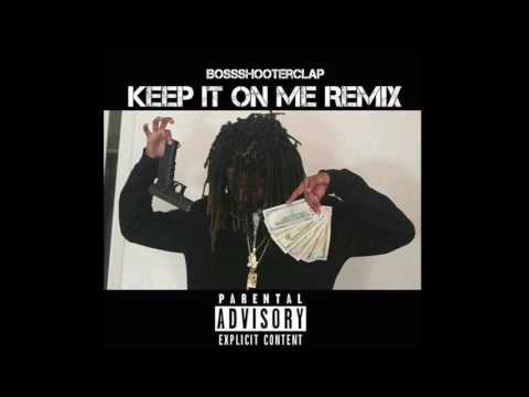 BossShooterClap -   x Lil Yee "KEEP IT ON ME" Remix