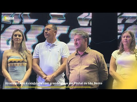Virada do Ano é celebrada com grande show em Pinhal de São Bento