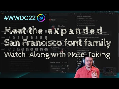 [iOS Dev] WWDC22 Session: Meet the expanded San Francisco font family – Watch-Along with Note-Taki thumbnail