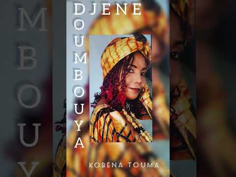 DJENE DOUMBOUYA- KOBENA TOUMA (audio)