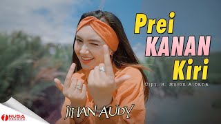 Download lagu Jihan Audy - Prei Kanan Kiri | Dj Remix Full Bas mp3