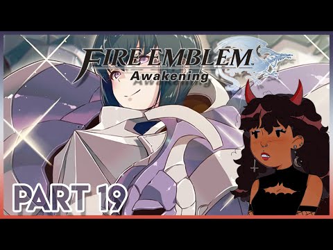 Fire Emblem Awakening | Blind Playthrough| Part 19| Naga's Voice