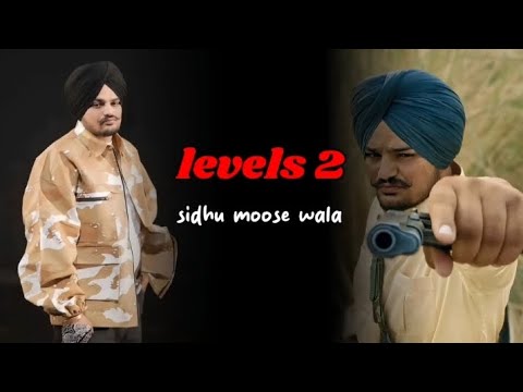 Levels 2 - sidhu moose wala new punjabi song 