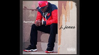 J. Jones - The Beginning (EP) [Full Album]