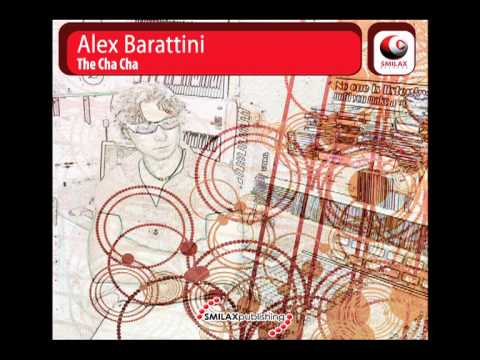 The Cha Cha (Original Mix) - Alex Barattini