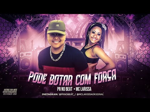 MC PR E MC LARISSA - PODE BOTAR COM FORÇA - REMIX BREGA FUNK