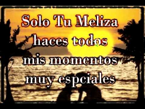 te amo meliza mi princezita