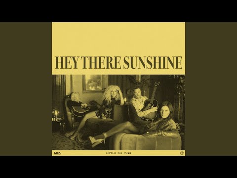 Hey There Sunshine