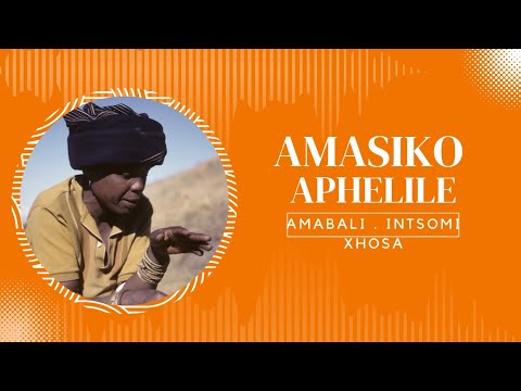XHOSA| INTSOMI| FOLK TRADITIONS| SOUTHERN AFRICA NATIVE| AMABALI ESIXHOSA