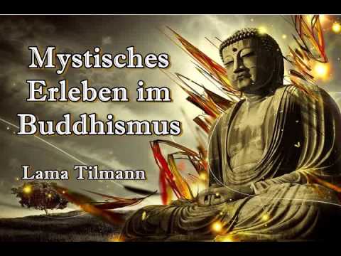 Mystisches Erleben im Buddhismus - Lama Tilmann