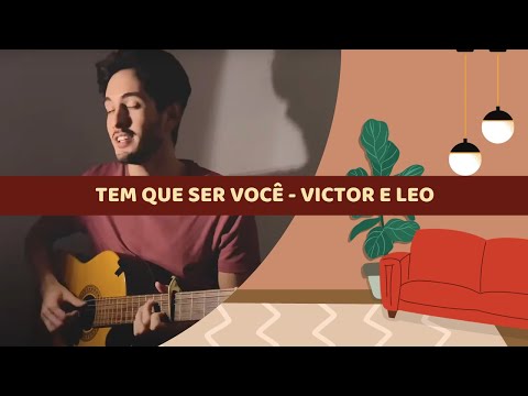 Victor e Léo - Tem Que Ser Você (Fernando Malt Cover)