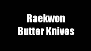 Raekwon - Butter Knives