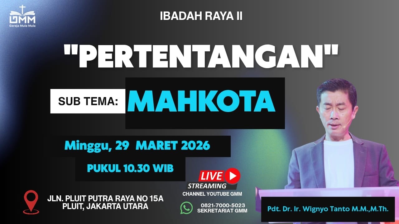 Sesi 2 – PERTENTANGAN: MAHKOTA – Pdt. Dr. Ir. Wignyo Tanto, M.M., M.Th. (290326)