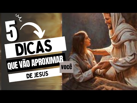 5 dicas para te aproximar de Deus ‐ Dessa forma você fica mais conectado com Deus.