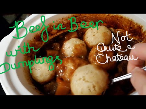 Not Quite a Chateau DIY 157 - Beef in Beer - Dumplings - Slow Cooking & Freezing  & A Festive Teaser