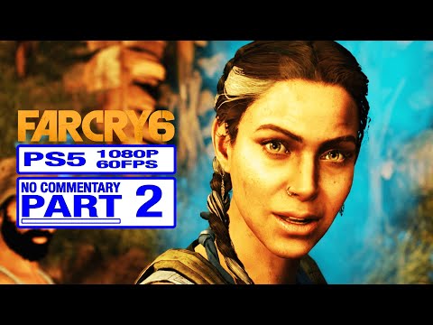 Far Cry 6 FULL Game Walkthrough Gameplay Part 2 - No Commentary [CLARA]