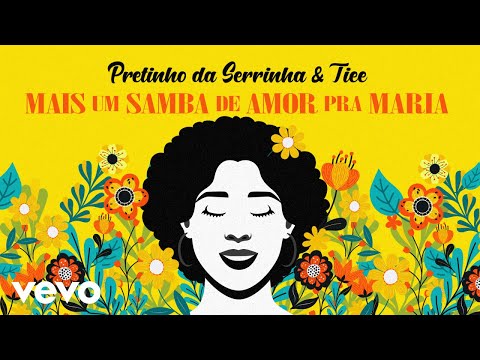 Pretinho da Serrinha, Tiee - Mais Um Samba de Amor pra Maria