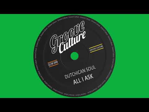 Dutchican Soul - All I Ask