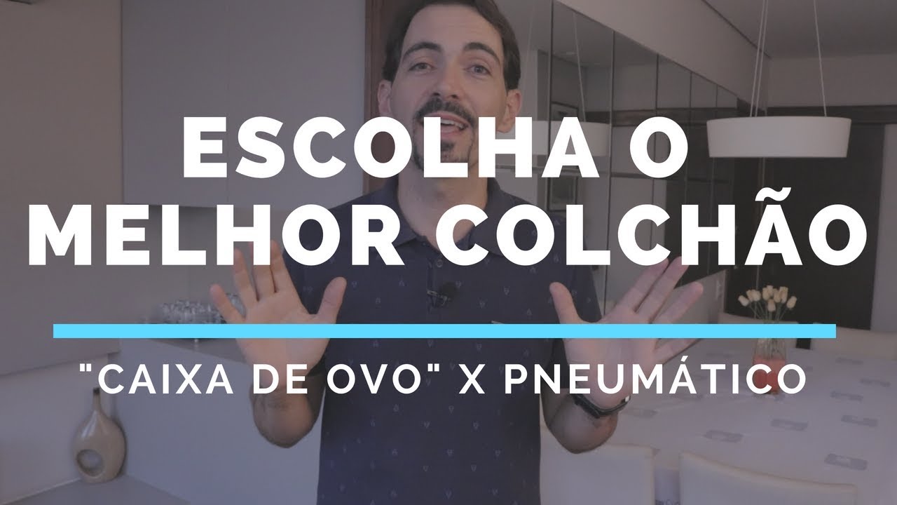 Colchão piramidal (caixa de ovo) x colchão pneumático