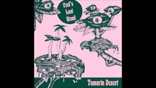 Tamarin Desert - Fool's Last Stand video