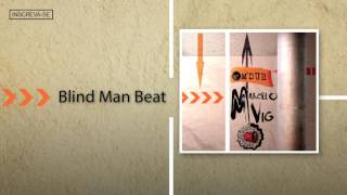 Marcelo Vig - Blind Man Beat [Om'Dub]