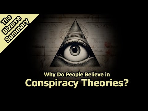 Why Do People Believe in Conspiracy Theories?