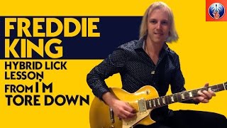 Freddie King Guitar Licks Lesson - Freddie King Hybrid Lick Lesson from I&#39;m Tore Down