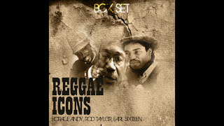 Reggae Icons - Horace Andy, Rod Taylor, Earl Sixteen (Full Album)
