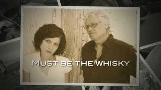 Chip Taylor & Carrie Rodriguez - Must be the whiskey (whisky)