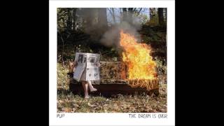 PUP - The Dream is Over (Full Album)