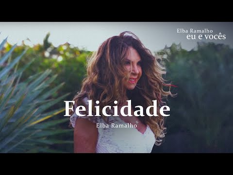 Felicidade - Elba Ramalho