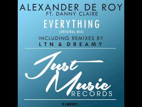 Alexander De Roy ft. Danny Claire - Everything (LTN Remix) [Out Now]
