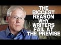 The Biggest Reason Why Writers Fail At The Premise by John Truby