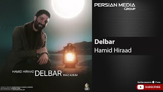 Hamid Hiraad - Delbar ( حمید هیراد - دل