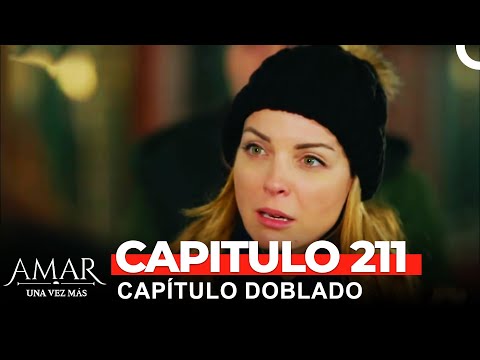 Amar Una Vez Más Capitulo 211 (Doblado en Español)