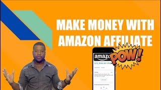 Amazon Affiliate Marketing Made Easy - Simple Strategy To Make Money