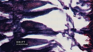 Drift - Diazepam