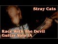 Rockabilly Guitar Lesson - Stray Cats - Race With The Devil - Guitar Solo 1A