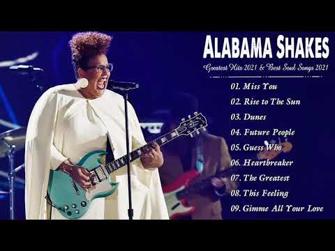 Alabama Shakes Greatest Hits Full Album | Alabama Shakes Best Of Soul Songs 2021